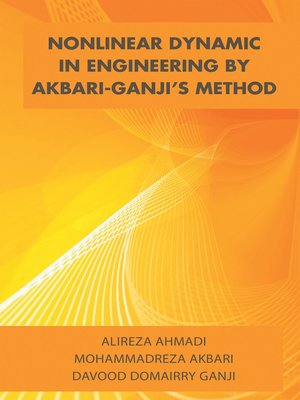 cover image of Nonlinear Dynamic in Engineering by Akbari-Ganji'S Method